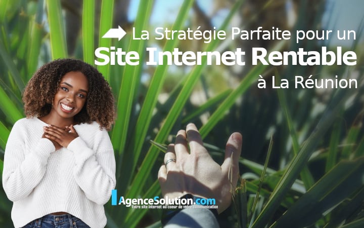 La Strategie Parfaite pour un Site Internet Rentable a La Reunion