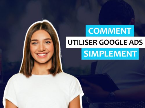 Réussir sa campagne Google Ads